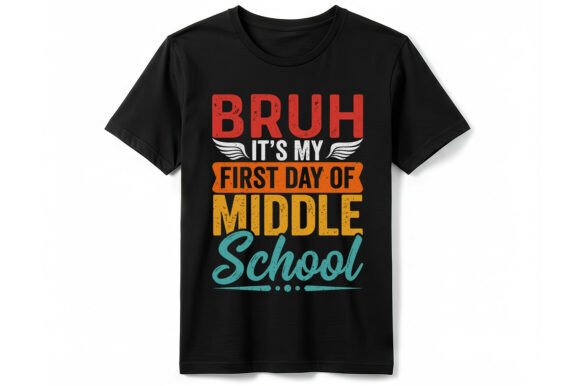 Bruh First Day of Middle School T-Shirt Design