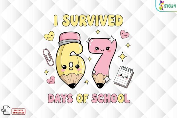 I Survived 67 Days of School Cute PNG